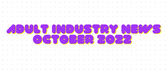 adult-industry-news-oct-2022